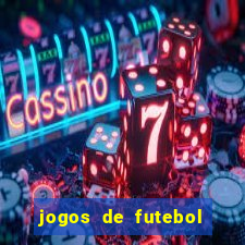 jogos de futebol com dinheiro infinito